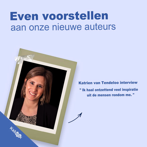 Auteur in de spotlights: Katrien van Tendeloo